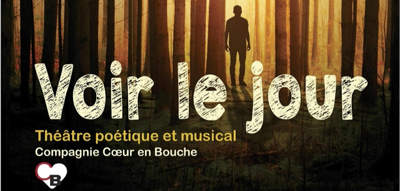 « Voir le jour » théâtre poétique et musical