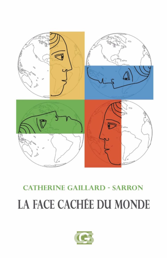 La Face cachée du monde, poèmes de Catherine Gaillard-Sarron. Couverture réalisée par Malgosia Pecherska - Chelkowska